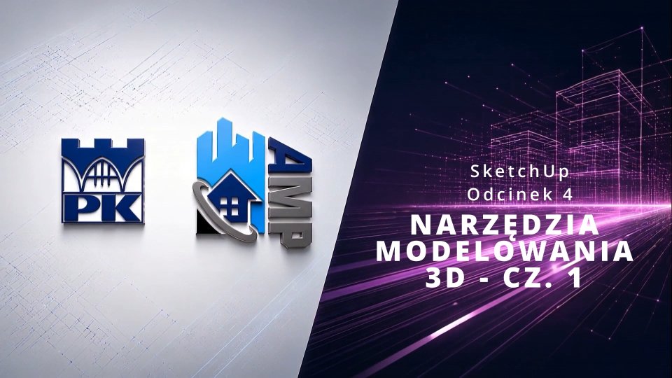 Pierwsze modelowanie 3D w SketchUp